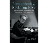 Robert D. Denham Remembering Northrop Frye (Tascabile)