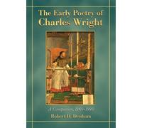 Robert D. Denham The Early Poetry of Charles Wright (Tascabile)