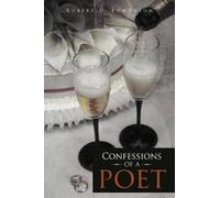 Robert D. Edmonson Confessions of A Poet (Tascabile)
