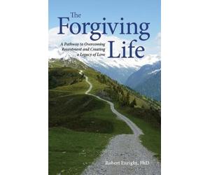 Robert D. Enright The Forgiving Life (Copertina rigida) APA LifeTools Series