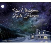 Sarah Harris Robert D Gaines One Christmas Lasts Forever (Copertina rigida)