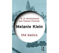 Robert D. Hinshelwood Tomasz Fortuna Melanie Klein (Tascabile) Basics