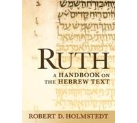 Robert D. Holmstedt Ruth (Tascabile) Baylor Handbook on the Hebrew Bible