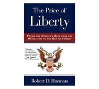Robert D Hormats The Price of Liberty (Tascabile)