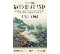 Robert D. Jenkins Sr. To The Gates of Atlanta (Copertina rigida)