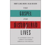 Robert D. Jones Kris Kellen Gospel for Disordered Lives, The (Tascabile)