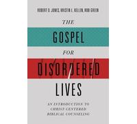 Robert D. Jones Kris Kellen Gospel for Disordered Lives, The (Tascabile)