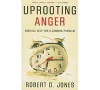 Robert D. Jones Uprooting Anger (Tascabile)