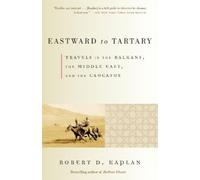 Robert D. Kaplan Eastward to Tartary (Tascabile) Vintage Departures
