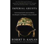 Robert D. Kaplan Imperial Grunts (Tascabile) Vintage Departures