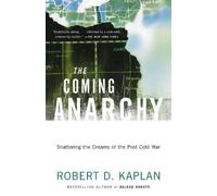 Robert D. Kaplan The Coming Anarchy (Tascabile)