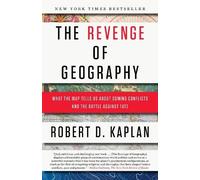 Robert D. Kaplan The Revenge of Geography (Tascabile)