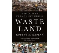 Robert D. Kaplan Waste Land (Copertina rigida)
