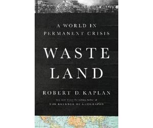 Robert D. Kaplan Waste Land (Copertina rigida)