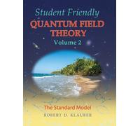 Robert D Klaube Student Friendly Quantum Field Theory Volume (Copertina rigida)