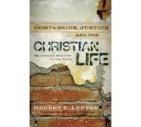 Robert D. Lupto Compassion, Justice, and the Christian Life - Rethin (Tascabile)