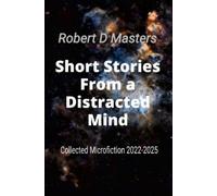Robert D Masters Short Stories From a Distracted Mind (Tascabile)