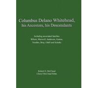 Robert D McCloud Ch Columbus Delano Whitehead, His Ancestors (Copertina rigida)