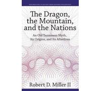 Robert D. Miller II The Dragon, the Mountain, and the Nations (Copertina rigida)