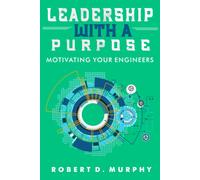 Robert D Murphy Leadership With A Purpose (Tascabile)