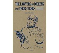 Robert D Neely The Lawyers of Dickens and Their Clerks (1936) (Copertina rigida)