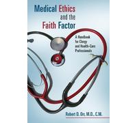 Robert D. Orr Medical Ethics and the Faith Factor (Tascabile)