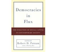 Robert D. Putnam Democracies in Flux (Tascabile)