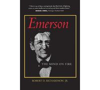 Emerson: The Mind on Fire by Robert D. Richardson