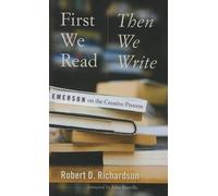 Robert D. Richardson First We Read, Then We Write (Tascabile)