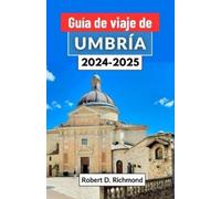 Robert D Richmond Guía de viaje de Umbría 2024-2025 (Tascabile)