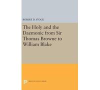 Robert D. Stock The Holy and the Daemonic from Sir Thomas Bro (Copertina rigida)
