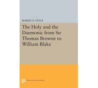 Robert D. Stock The Holy and the Daemonic from Sir Thomas Browne to (Tascabile)