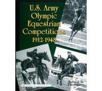 Robert D. Thompson US Army Olympic Equestrian Competitions (Copertina rigida)