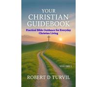 Robert D Turvil Your Christian Guidebook - Volume 1 (Tascabile)
