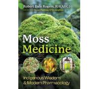 Robert Dale Rogers Moss Medicine (Tascabile)