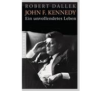 Robert Dallek Klaus Binder Bernd Leine John F. Kennedy: Ein (Copertina rigida)