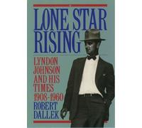 Robert Dallek Lone Star Rising (Tascabile)