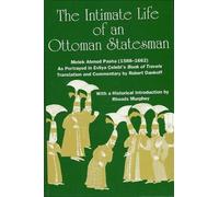 Robert Dankoff The Intimate Life of an Ottoman Statesman, Melek Ahme (Tascabile)