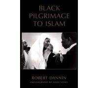 Robert Dannin Black Pilgrimage to Islam (Tascabile)