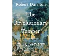 Robert Darnton The Revolutionary Temper (Copertina rigida)