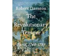 Robert Darnton The Revolutionary Temper (Tascabile)