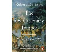 Robert Darnton The Revolutionary Temper (Tascabile)