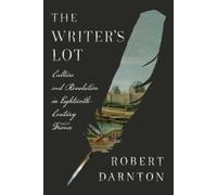 Robert Darnton The Writer's Lot (Copertina rigida)