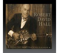 Robert David Hall - Things They Don't Teach You In School