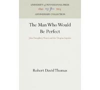 Robert David Thomas The Man Who Would Be Perfect (Copertina rigida)