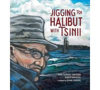 Robert Davidson Sara Florence Dav Jigging for Halibut With T (Copertina rigida)