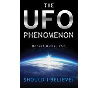 Robert Davis The UFO Phenomenon: Should I Believe? (Tascabile)