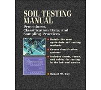 Robert Day Soil Testing Manual: Procedures, Classification Data, and (Tascabile)