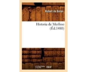 Robert de Boron Historia de Merlino (Éd.1480) (Tascabile) Litterature
