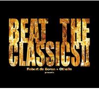 Robert De Boron + Othello - BEAT THE CLASSICS 2 - ROBERT D